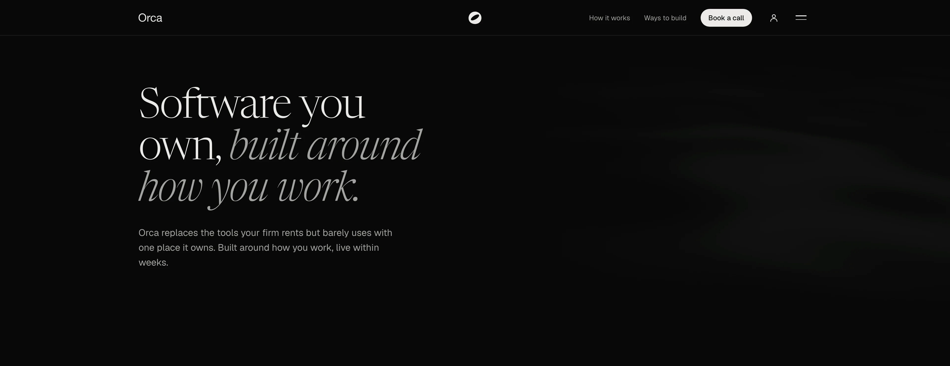 The top of the Orca site on a near-black ground: the Orca wordmark and mark, and a serif headline reading Software you own, built around how you work.